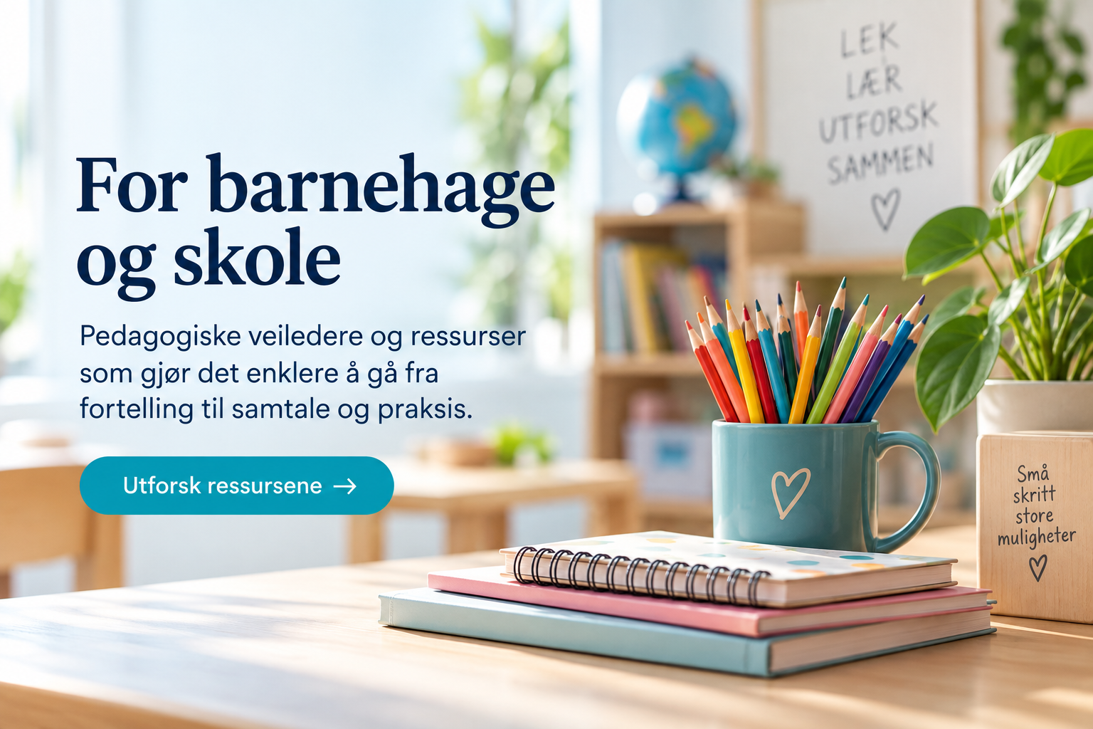 Pedagogiske veiledere og ressurser for barnehage og skole